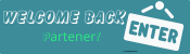 Welcome Back Partner